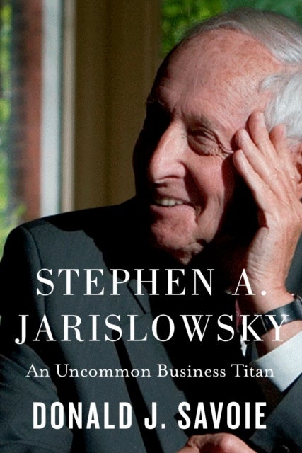 Stephen a. Jarislowsky - An Uncommon Business Titan