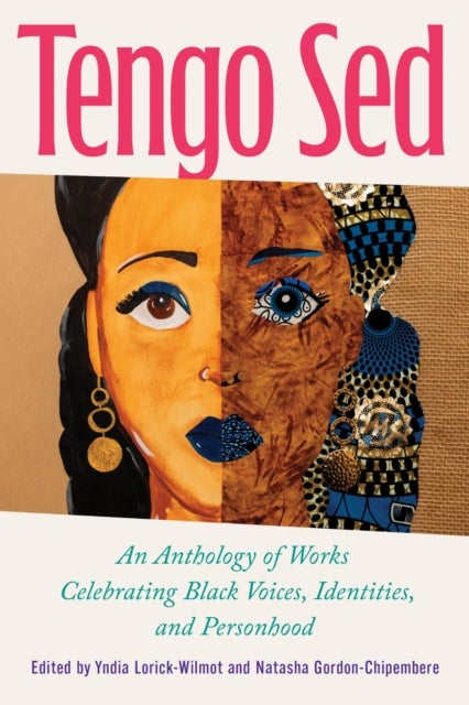 Tengo Sed - An Anthology of Works Celebrating Black Voices, Identities, and Personhood