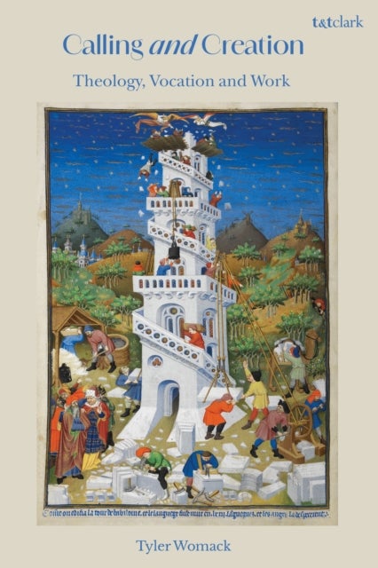Calling and Creation - Theology, Vocation and Work