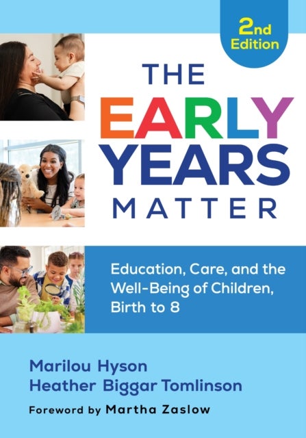 The Early Years Matter - Education, Care, and the Well-Being of Children, Birth to 8