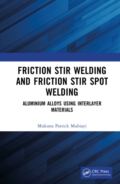 Friction Stir Welding and Friction Stir Spot Welding - Aluminium Alloys using Interlayer Materials
