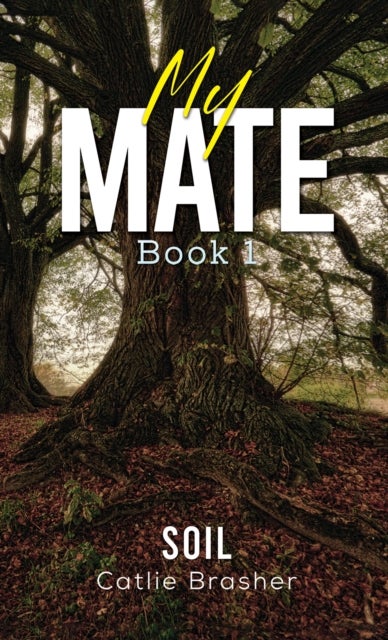 My Mate – Book 1 - Soil