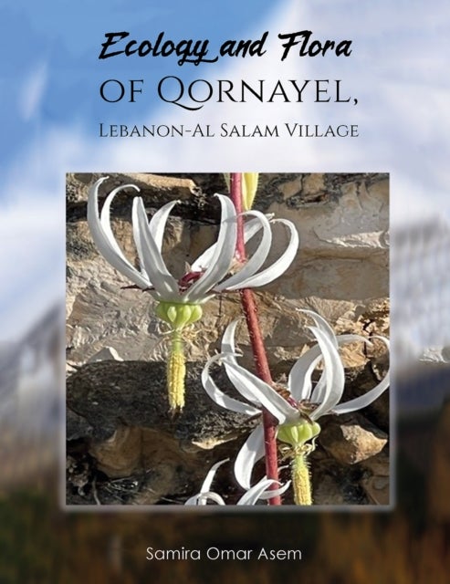 Ecology and Flora of Qornayel, Lebanon – Al Salam Village