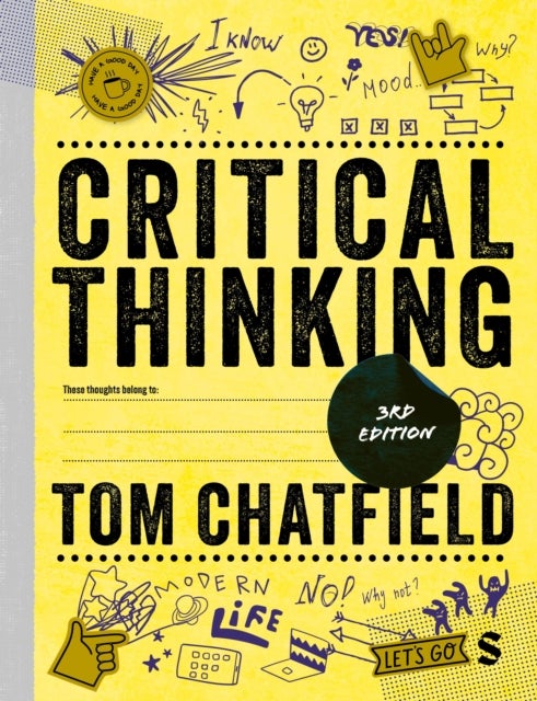Critical Thinking - Your Guide to Effective Argument, Successful Analysis and Independent Study