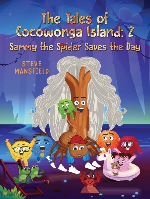 The Tales of Cocowonga Island: 2 - Sammy the Spider Saves the Day