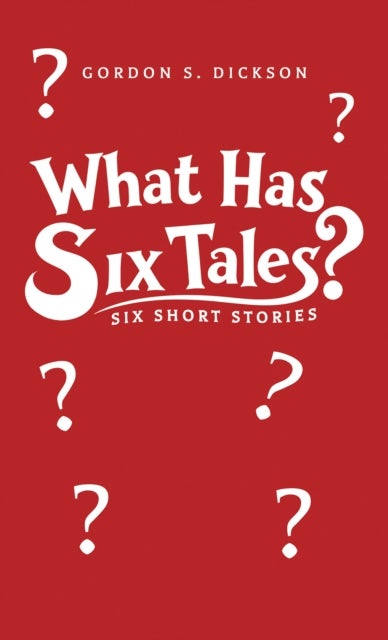 What Has Six Tales? - Six Short Stories