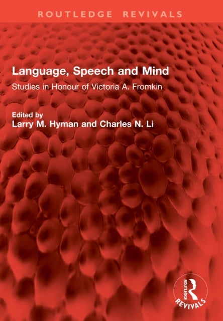 Language, Speech and Mind - Studies in Honour of Victoria A. Fromkin
