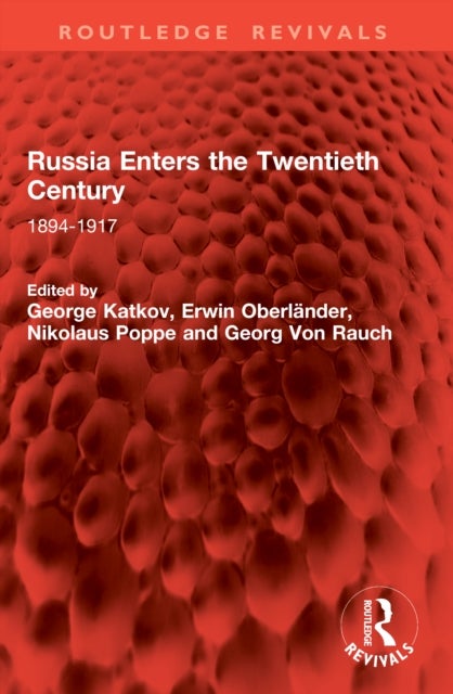 Russia Enters the Twentieth Century - 1894-1917