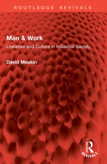 Man & Work - Literature and Culture in Industrial Society