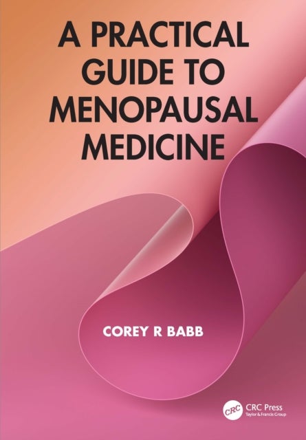 A Practical Guide to Menopausal Medicine