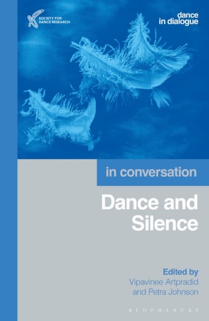 Dance and Silence av Dr Petra Johnson, Vipavinee Artpradid