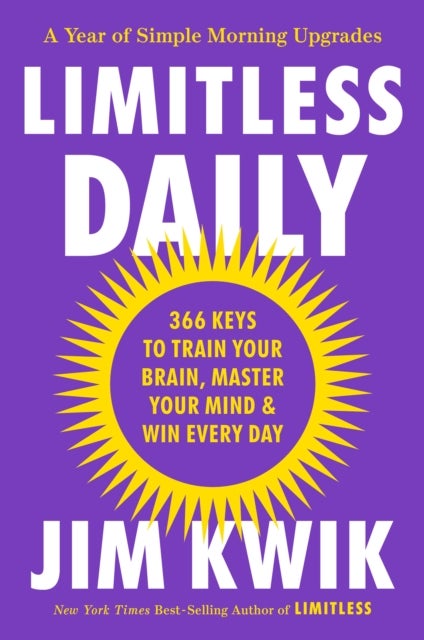 Limitless Daily - 366 Keys to Train Your Brain, Master Your Mind & Win Every Day