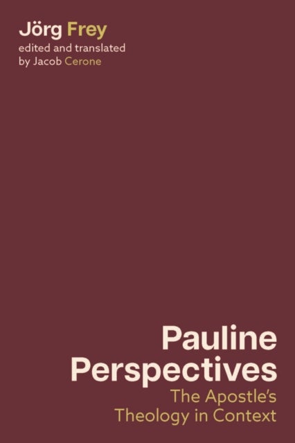 Pauline Perspectives - The Apostle's Theology in Context