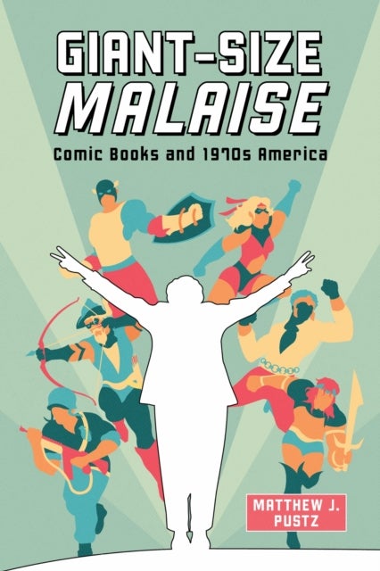 Giant-Size Malaise av Matthew J. Pustz