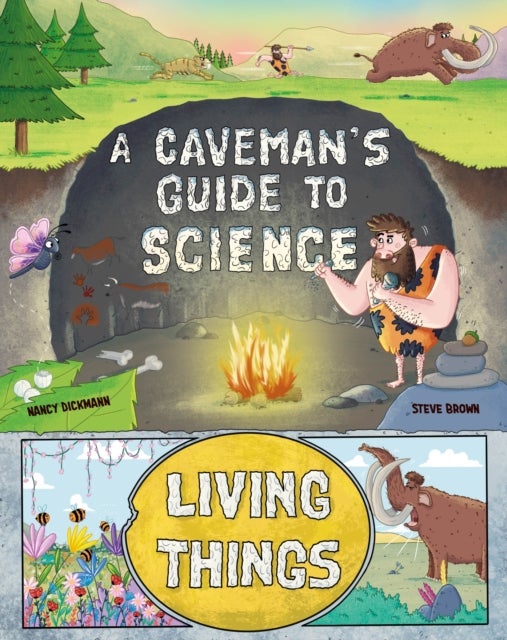 A Caveman's Guide to Science: Living Things