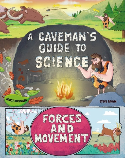 A Caveman's Guide to Science: Forces and Movement