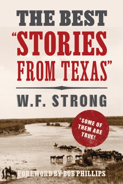 The Best 'Stories from Texas' - Some of Them Are True