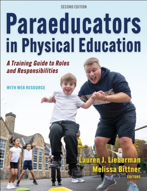 Paraeducators in Physical Education - A Training Guide to Roles and Responsibilities