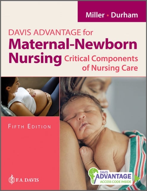 Davis Advantage for Maternal-Newborn Nursing - Critical Components of Nursing Care