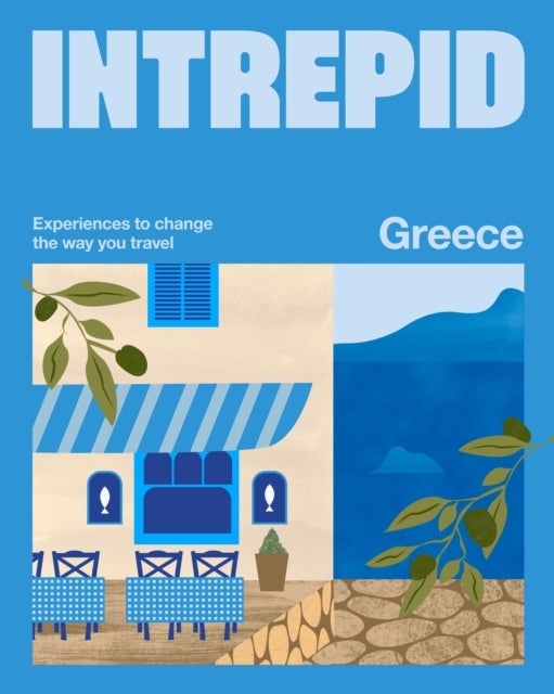 Intrepid Greece - Experiences to Change the Way You Travel