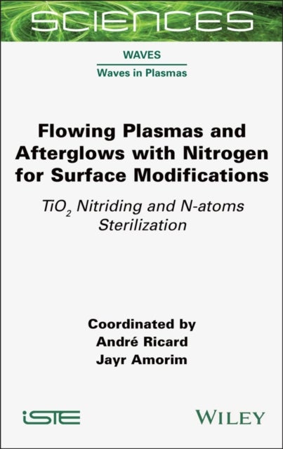 Flowing Plasmas and Afterglows with Nitrogen for Surface Modifications - TiO2 Nitriding and N-atoms Sterilization