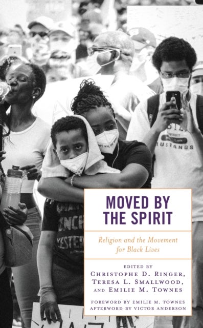 Moved by the Spirit - Religion and the Movement for Black Lives