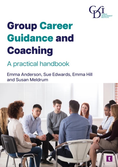 Group Career Guidance and Coaching - A Practical Handbook