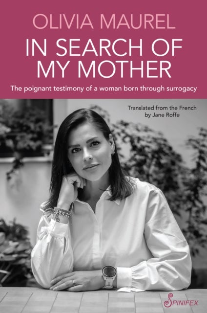 In Search of My Mother - The Poignant Testimony of a Woman Born through Surrogacy