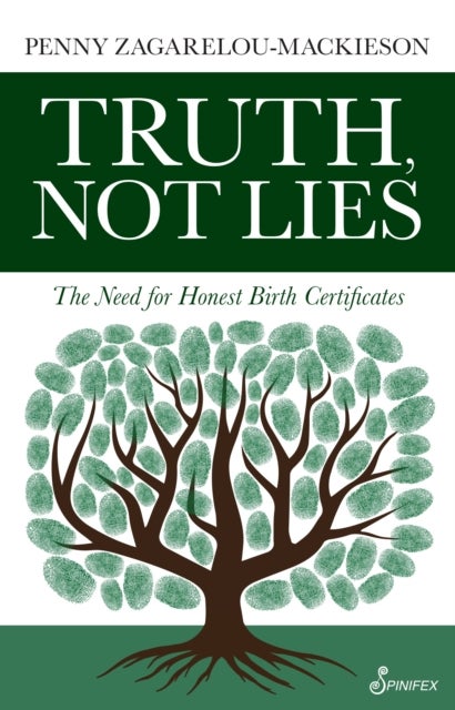 Truth, Not Lies - The Need for Honest Birth Certificates