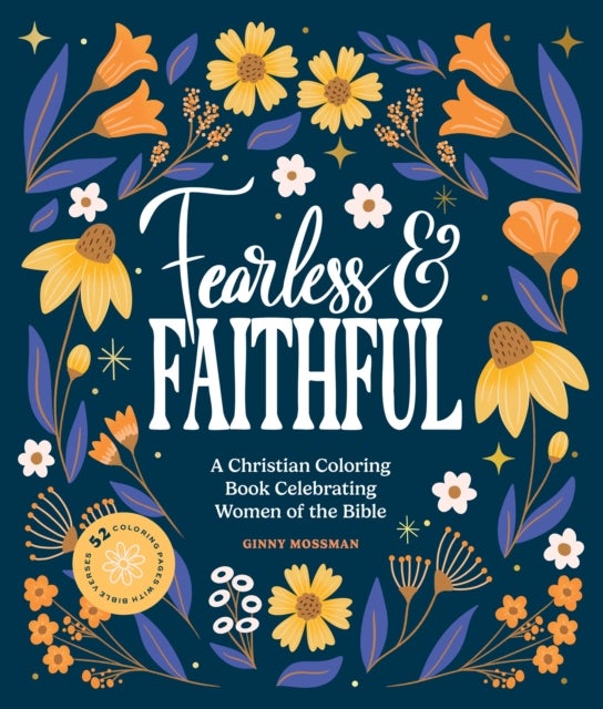 Fearless and Faithful - A Christian Coloring Book for Women Featuring Bible Verses and Inspirational Art