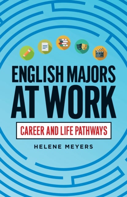 English Majors at Work - Career and Life Pathways
