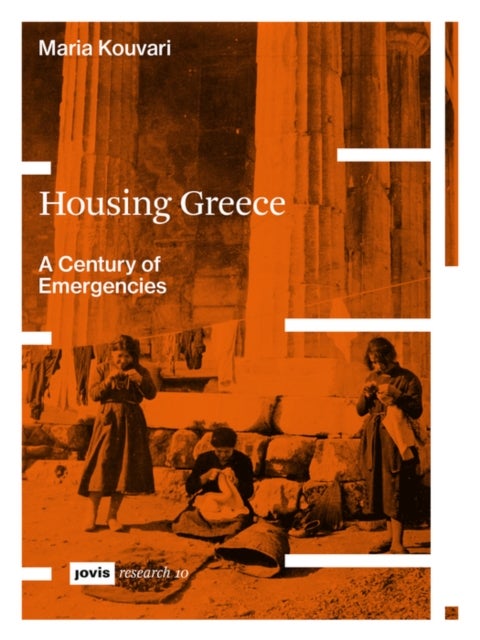 Housing Greece - A Century of Emergencies