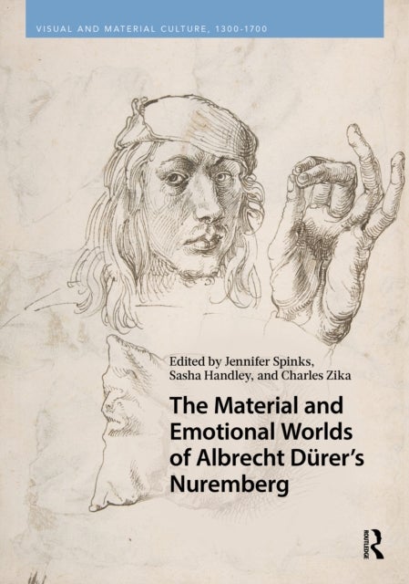 The Material and Emotional Worlds of Albrecht Durer’s Nuremberg