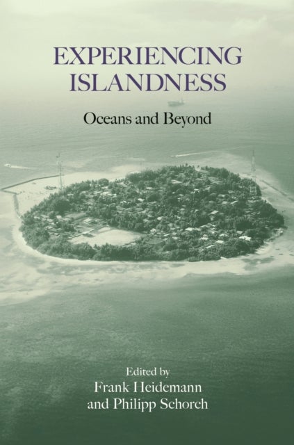 Experiencing Islandness - Oceans and Beyond
