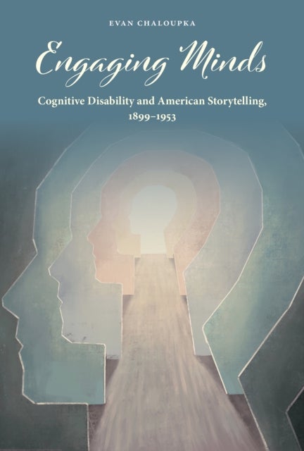 Engaging Minds - Cognitive Disability and American Storytelling