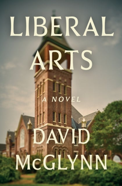 Liberal Arts - A Novel