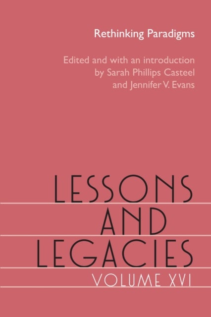 Lessons and Legacies, Volume XVI