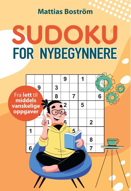 Sudoku rett i lomma for nybegynnere - Volum 1 : 200 oppgaver