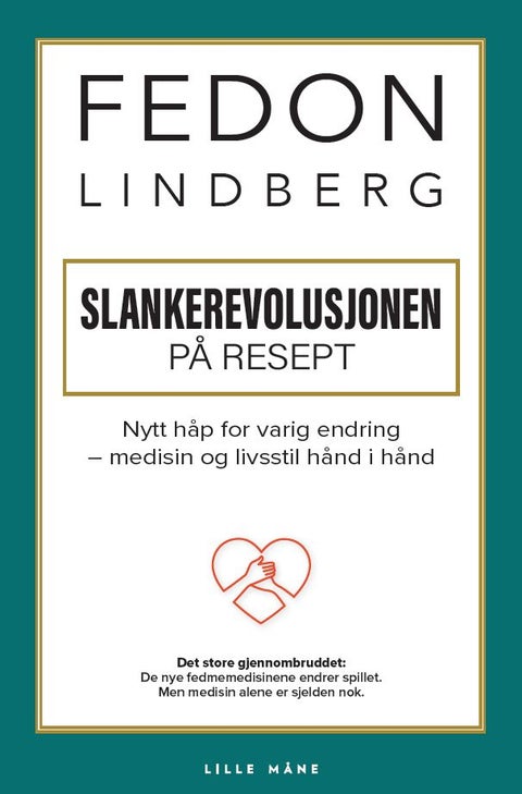 Slankerevolusjonen på resept - slik skaper du varig endring - med medisin og livsstil