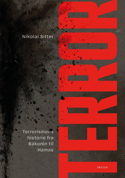 Terror - terrorismens historie fra Bakunin til Hamas