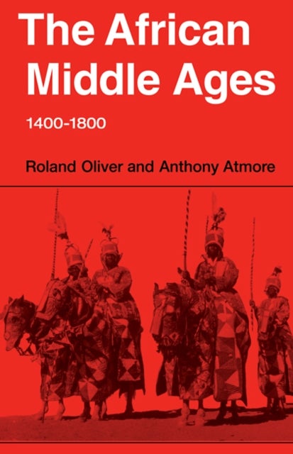 The African Middle Ages, 1400 1800
