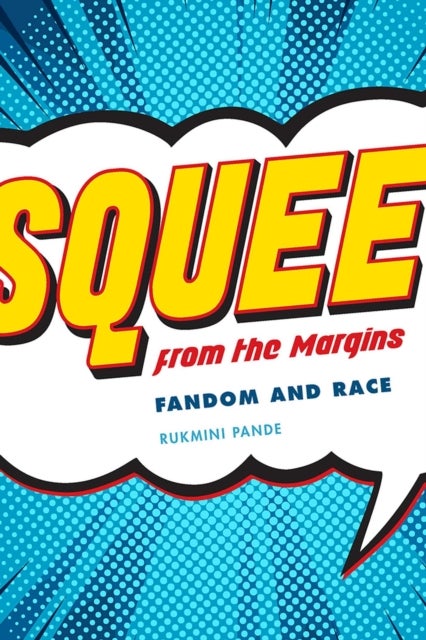 Squee from the Margin - Fandom and Race