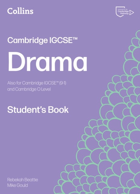 Cambridge IGCSE™ Drama Student’s Book