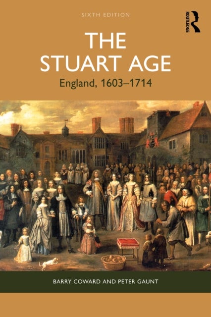 The Stuart Age - England, 1603–1714