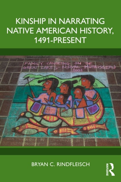 Kinship in Narrating Native American History, 1491-Present
