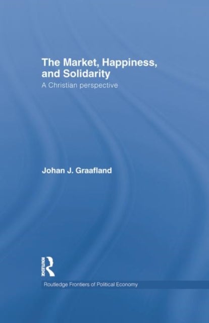The Market, Happiness and Solidarity - A Christian Perspective