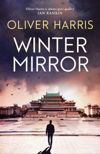 Winter Mirror - ‘Oliver Harris is always pure quality’ Ian Rankin