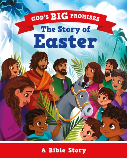 The Story of Easter - A Bible Story