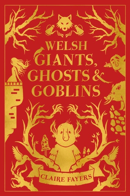 Welsh Giants, Ghosts and Goblins