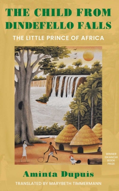 The Child from Dindefello Falls - The Little Prince of Africa